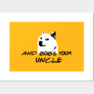 And Bob's your uncle Posters and Art